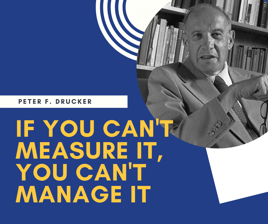 If you can't measure it, you can't manage it